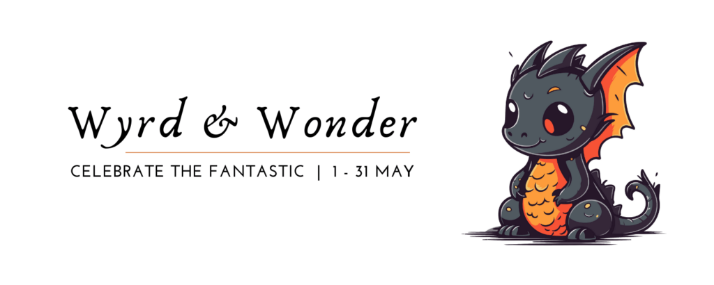 Image of a cute little black and orange dragon, against a white background. Text reads "Wyrd & Wonder / Celebrate the Fantastic / 1-31 May"