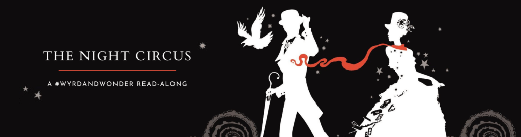Banner for the Read Along, featuring aspects of the book's cover art - two silhouetted figures in white against a black background. The woman on the right is wearing a red scarf that trails out across the image, toward the man on the left. There's also a bird in flight, also silhouetted in white. Text on the far left reads "The Night Circus / A #WyrdAndWonder Read-Along".