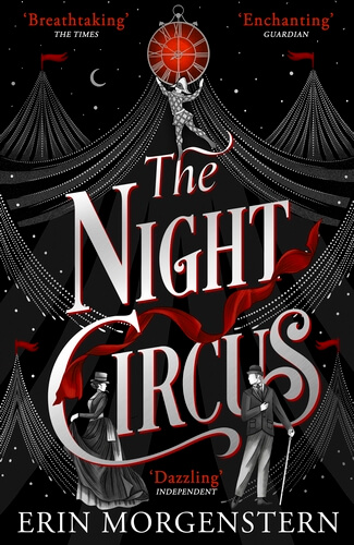 Cover image for The Night Circus. Features the title in the centre, with overlapping circus tents in the background and two figures, presumably the main characters, near the bottom. The colour scheme is black, white and red.