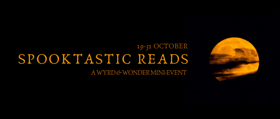 An orange moon partly obscured by clouds, on a black background. Text reads "19-31 October / Spooktastic Reads / A Wyrd & Wonder Mini-Event"